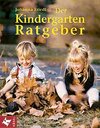 Buchcover Der Kindergarten-Ratgeber für Eltern und Erzieher