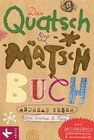 Buchcover Das Quatsch-Matsch-Buch