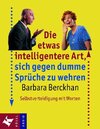 Buchcover Die etwas intelligentere Art, sich gegen dumme Sprüche zu wehren