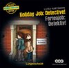 Buchcover Holiday Job: Detective! - Ferienjob: Detektiv! - Hörbuch (3 Audio-CDs mit Begleitheft)