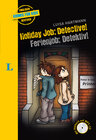 Buchcover Holiday Job: Detective! - Ferienjob: Detektiv! - Buch mit MP3-CD