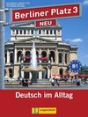 Buchcover Berliner Platz 3 NEU - Lehr- und Arbeitsbuch 3 mit 2 Audio-CDs und "Treffpunkt D-A-CH"