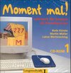 Buchcover Moment mal! / Kapitel 1-15