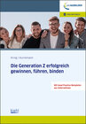 Buchcover Die Generation Z erfolgreich gewinnen, führen, binden