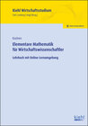 Buchcover Elementare Mathematik für Wirtschaftswissenschaftler: Lehrbuch mit Online-Lernumgebung (Kiehl Wirtschaftsstudium)
