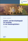 Buchcover Arbeits-und Berufspädagogik für Ausbilder in vier Handlungsfeldern