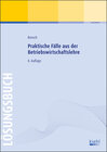 Buchcover Praktische Fälle aus der Betriebswirtschaftslehre - Lösungsbuch