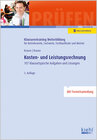 Buchcover Kosten- und Leistungsrechnung: 107 Klausurtypische Aufgaben und Lösungen. (Klausurentraining Weiterbildung - für Betrieb
