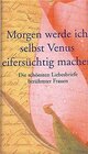 Buchcover Morgen werde ich selbst Venus eifersüchtig machen