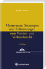 Buchcover Mustertexte, Satzungen und Erläuterungen zum Vereins- und Verbandsrecht
