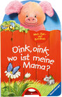 Buchcover Mein Zieh- und Suchbuch: Oink, oink, wo ist meine Mama?