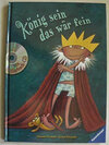 Buchcover König sein - das wär fein