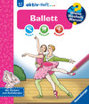 Buchcover Wieso? Weshalb? Warum? aktiv-Heft - Ballett
