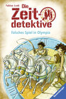 Buchcover Die Zeitdetektive, Band 10: Falsches Spiel in Olympia