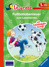 Buchcover Fußballabenteuer zum Lesenlernen - Leserabe 1. Klasse - Erstlesebuch für Kinder ab 6 Jahren