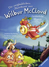 Buchcover Die unglaublichen Abenteuer von Wilbur McCloud: Gefährliche Mission