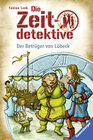 Buchcover Die Zeitdetektive, Band 26: Der Betrüger von Lübeck