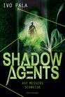Buchcover Shadow Agents, Band 3: Auf Messers Schneide