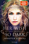 Buchcover Das Reich der Schatten, Band 1: Her Wish So Dark (High Romantasy von der SPIEGEL-Bestsellerautorin von "One True Queen")