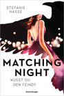 Buchcover Matching Night, Band 1: Küsst du den Feind? (Gewinner des Lovelybooks-Leserpreises 2021)