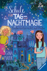 Buchcover Die Schule für Tag- und Nachtmagie, Band 1: Zauberunterricht auf Probe