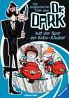 Buchcover Die unglaublichen Fälle des Dr. Dark, Band 2: Auf der Spur der Robo-Räuber