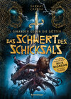 Buchcover Sikander gegen die Götter, Band 1: Das Schwert des Schicksals (Rick Riordan Presents: abenteuerliche Götter-Fantasy ab 1