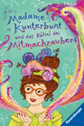 Buchcover Madame Kunterbunt, Band 3: Madame Kunterbunt und das Rätsel des Mitmachzaubers
