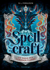 Buchcover Spellcraft, Band 1 - Die Magie der silbernen Flamme