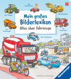 Buchcover Mein großes Bilderlexikon: Alles über Fahrzeuge