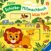 Buchcover Mein Schiebe-Mitmachbuch: Wilde Tiere - Spielbuch mit spannenden Schiebe-Elementen zum Entdecken