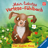 Buchcover Mein liebstes Vorlese-Fühlbuch: Der kleine Hase. Ein erstes Buch mit kuscheligen Fühlteilen