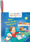 Buchcover Mein Knuddel-Knautsch-Buch: Wenn kleine Kinder müde sind; weiches Stoffbuch, waschbares Badebuch, Babyspielzeug ab 6 Mon