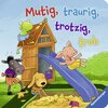 Buchcover Mutig, traurig, trotzig, froh