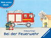 Buchcover Mein erstes eBook: Bei der Feuerwehr