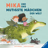 Buchcover Mika und das mutigste Mädchen der Welt
