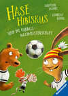 Buchcover Hase Hibiskus und die Fußball-Waldmeisterschaft