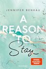 Buchcover A Reason To Stay (Intensive New-Adult-Romance von SPIEGEL-Bestsellerautorin Jennifer Benkau) (Liverpool-Reihe 1)