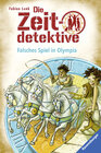 Buchcover Die Zeitdetektive 10: Falsches Spiel in Olympia