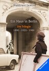 Buchcover Ein Haus in Berlin, Band 1-3: 1890 – 1935 – 1989