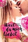 Buchcover Weil du mich liebst