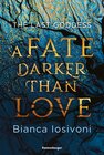 Buchcover The Last Goddess, Band 1: A Fate Darker Than Love (Nordische-Mythologie-Romantasy von SPIEGEL-Bestsellerautorin Bianca I