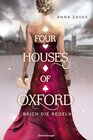 Buchcover Four Houses of Oxford, Band 1: Brich die Regeln (Epische Romantasy mit Dark-Academia-Setting)