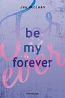 Buchcover Be My Forever - First & Forever 2 (Intensive, tief berührende New Adult Romance)