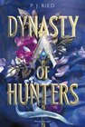 Buchcover Dynasty of Hunters, Band 1: Von dir verraten (Atemberaubende, actionreiche New-Adult-Romantasy)