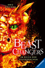Buchcover Beast Changers, Band 2: Im Reich der Feuerdrachen (spannende Tierwandler-Fantasy ab 10 Jahren)