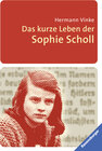 Buchcover Das kurze Leben der Sophie Scholl