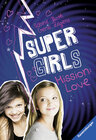 Buchcover Super Girls, Mission: Love