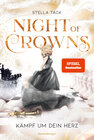Night of Crowns, Band 2: Kämpf um dein Herz (TikTok-Trend Dark Academia: epische Romantasy von SPIEGEL-Bestsellerautorin width=