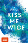 Buchcover Kiss Me Twice - Kiss the Bodyguard, Band 2 (SPIEGEL-Bestseller, Prickelnde New-Adult-Romance)